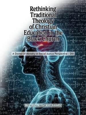 cover image of Rethinking Traditional Theology of Christian Education in the Black Church